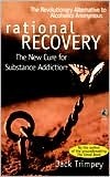 Rational Recovery: The New Cure for Substance Addiction