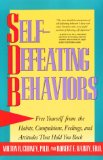 Self-Defeating Behaviors: Free Yourself from the Habits, Compulsions, Feelings, and Attitudes That Hold You Back