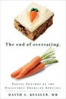 The End of Overeating: Taking Control of the Insatiable American Appetite